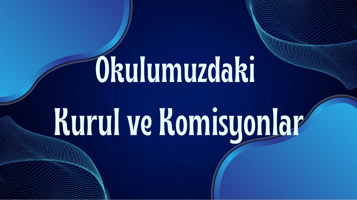 Kurul ve Komisyonlar